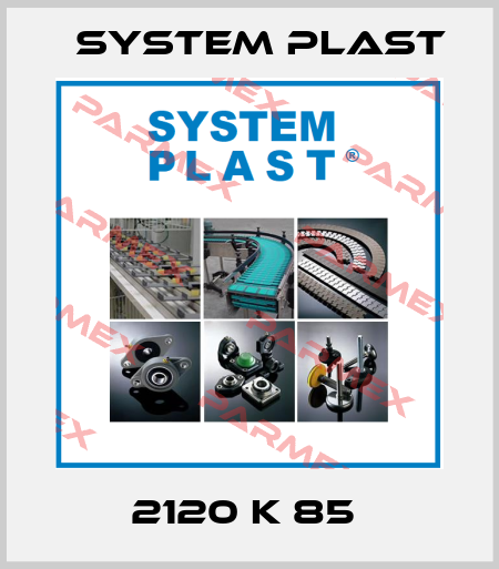 2120 K 85  System Plast