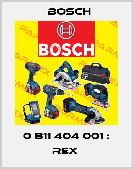 0 811 404 001 : REX  Bosch