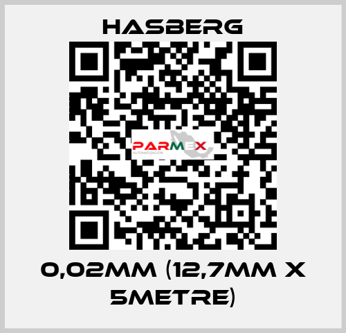 0,02MM (12,7MM X 5METRE)  Hasberg