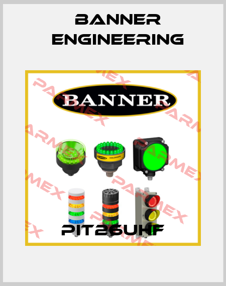 PIT26UHF Banner Engineering