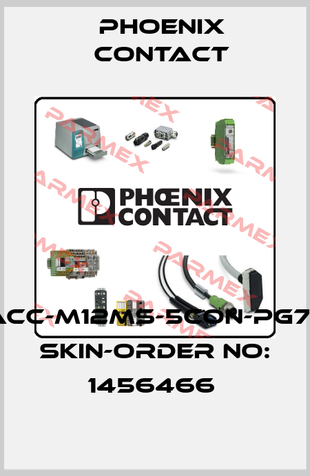 SACC-M12MS-5CON-PG7-M SKIN-ORDER NO: 1456466  Phoenix Contact