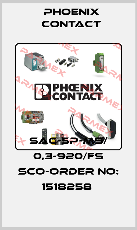 SAC-5P-MS/ 0,3-920/FS SCO-ORDER NO: 1518258  Phoenix Contact