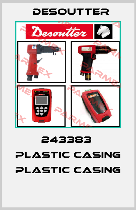 243383  PLASTIC CASING  PLASTIC CASING  Desoutter
