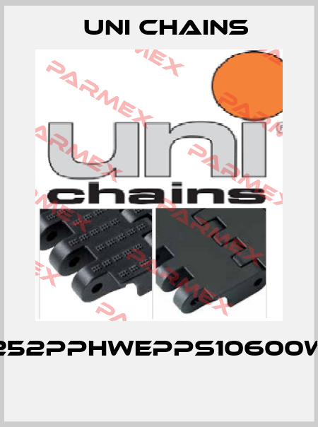 252PPHWEPPS10600W  Uni Chains