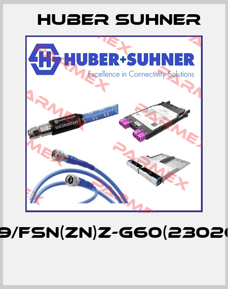 04-E9/FSN(ZN)Z-G60(23026401)  Huber Suhner