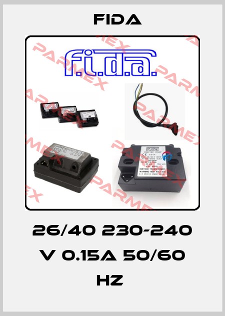 26/40 230-240 V 0.15A 50/60 HZ  Fida