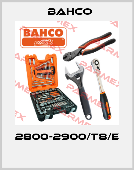 2800-2900/T8/E  Bahco