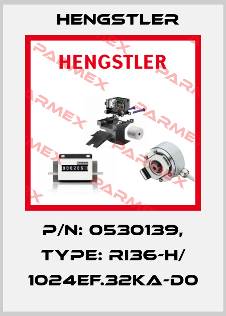 p/n: 0530139, Type: RI36-H/ 1024EF.32KA-D0 Hengstler