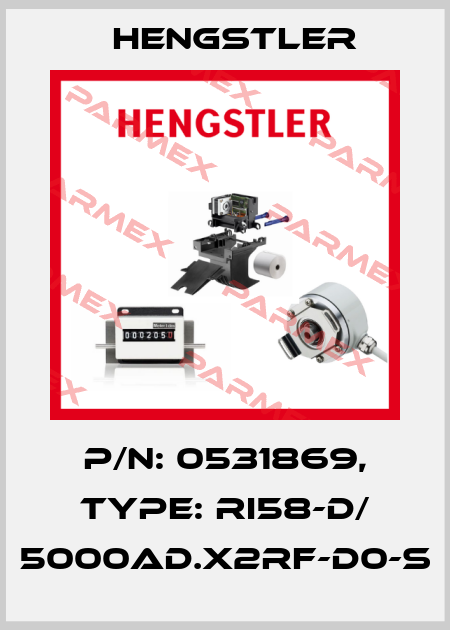 p/n: 0531869, Type: RI58-D/ 5000AD.X2RF-D0-S Hengstler