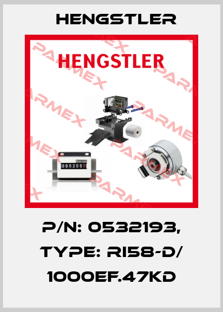 p/n: 0532193, Type: RI58-D/ 1000EF.47KD Hengstler