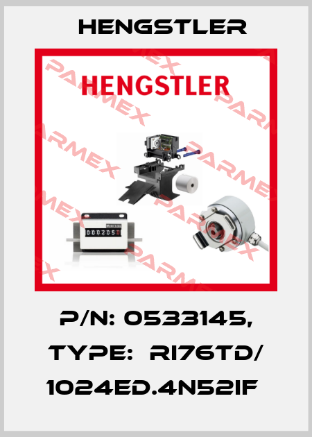 P/N: 0533145, Type:  RI76TD/ 1024ED.4N52IF  Hengstler