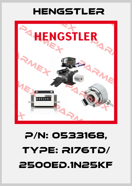 p/n: 0533168, Type: RI76TD/ 2500ED.1N25KF Hengstler