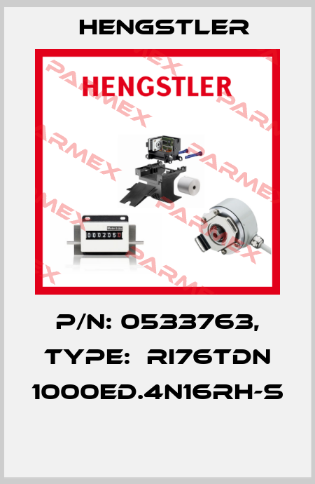 P/N: 0533763, Type:  RI76TDN 1000ED.4N16RH-S  Hengstler