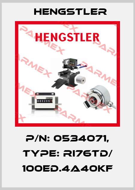 p/n: 0534071, Type: RI76TD/ 100ED.4A40KF Hengstler