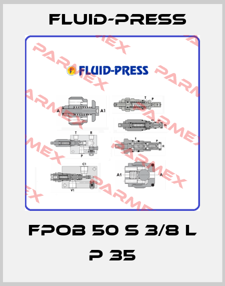 FPOB 50 S 3/8 L P 35 Fluid-Press