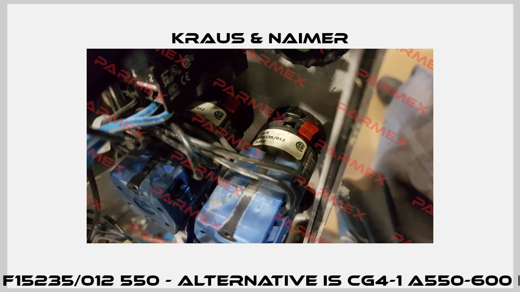 DES F15235/012 550 - alternative is CG4-1 A550-600 FS2  Kraus & Naimer