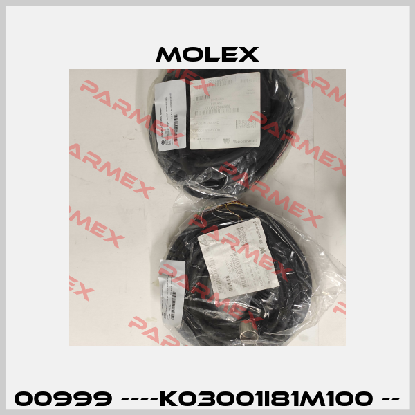 00999 ----K03001I81M100 -- Molex