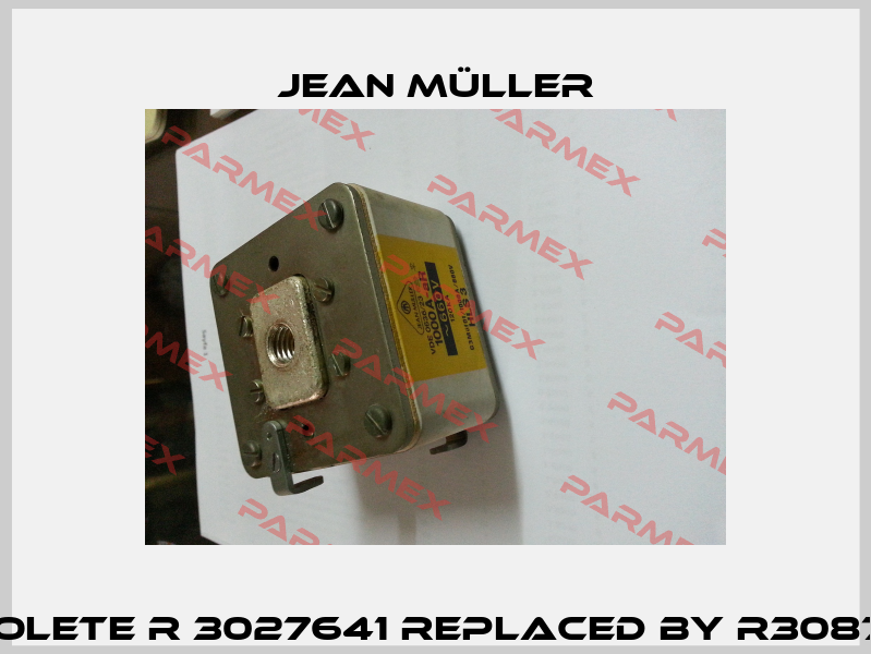 Obsolete R 3027641 replaced by R3087641  Jean Müller