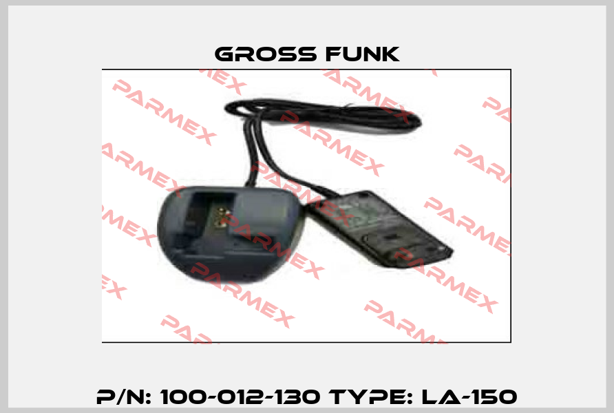 P/N: 100-012-130 Type: LA-150 Gross Funk