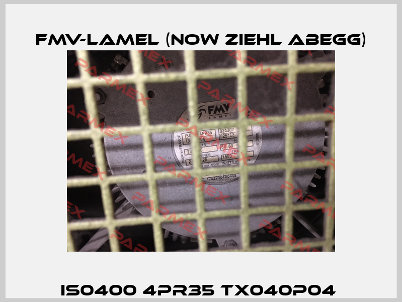IS0400 4PR35 TX040P04  FMV-Lamel (now Ziehl Abegg)