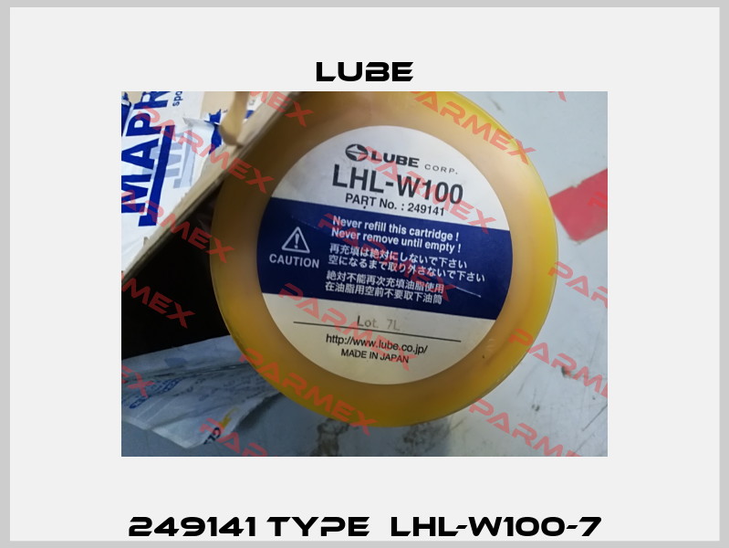 249141 Type  LHL-W100-7 Lube
