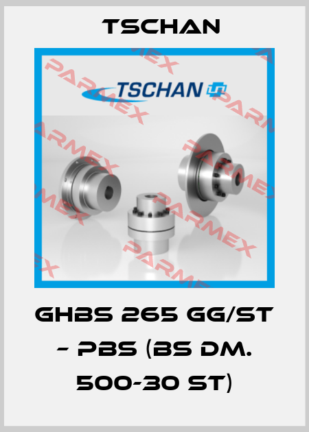 GHBS 265 GG/ST – PBS (BS Dm. 500-30 ST) Tschan