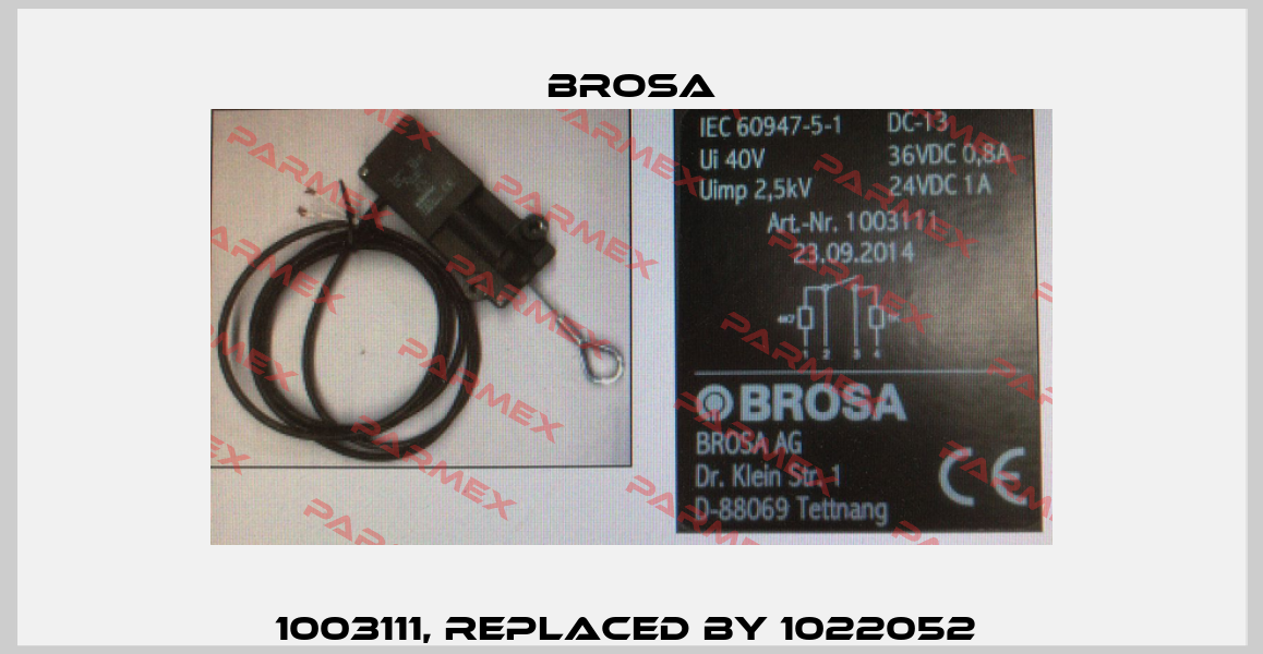 1003111, replaced by 1022052  Brosa