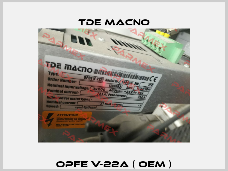 OPFE V-22A ( OEM ) TDE MACNO