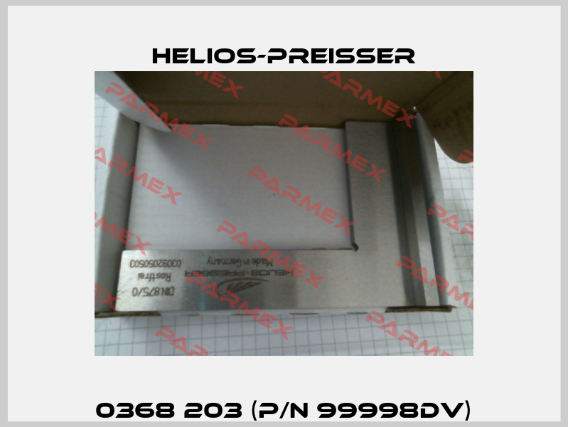 0368 203 (p/n 99998DV) Helios-Preisser