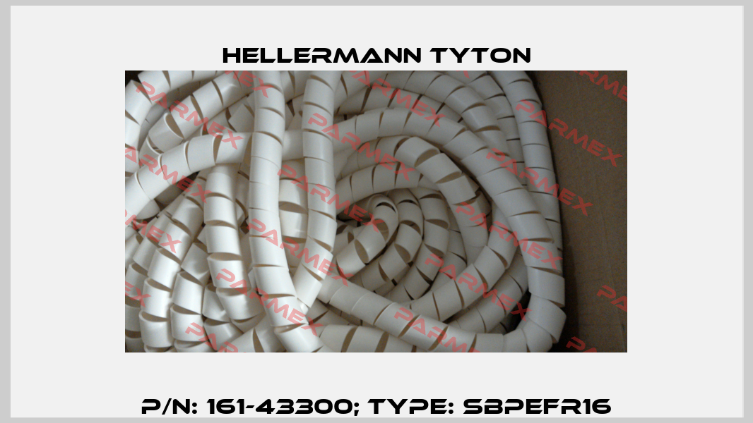 p/n: 161-43300; Type: SBPEFR16 Hellermann Tyton