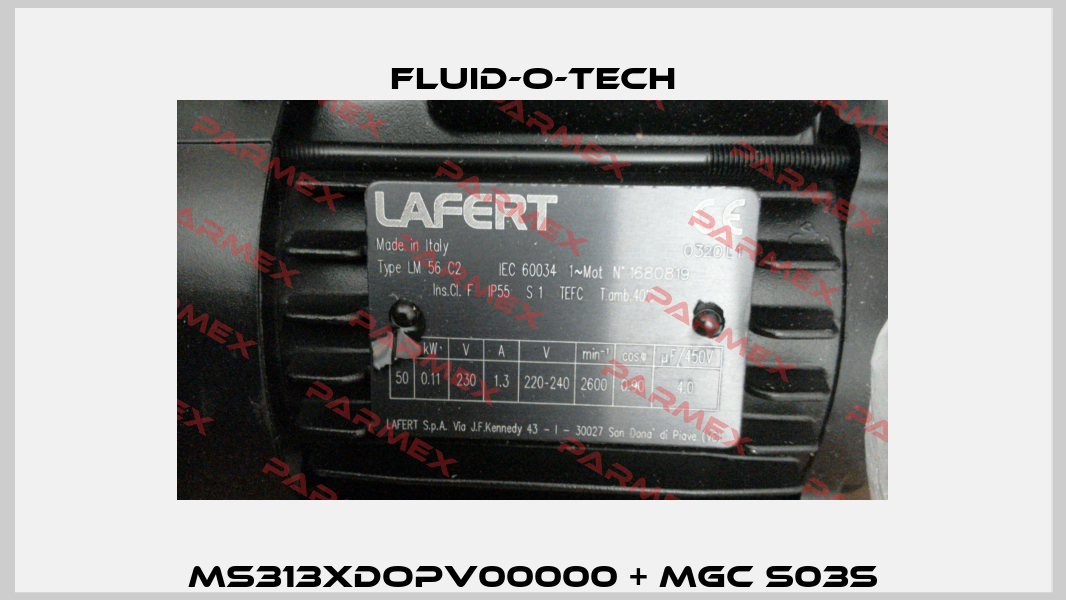 MS313XDOPV00000 + MGC S03S Fluid-O-Tech
