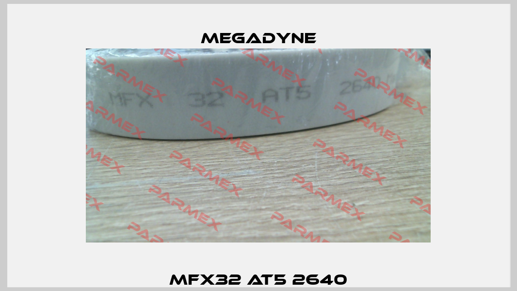 MFX32 AT5 2640 Megadyne