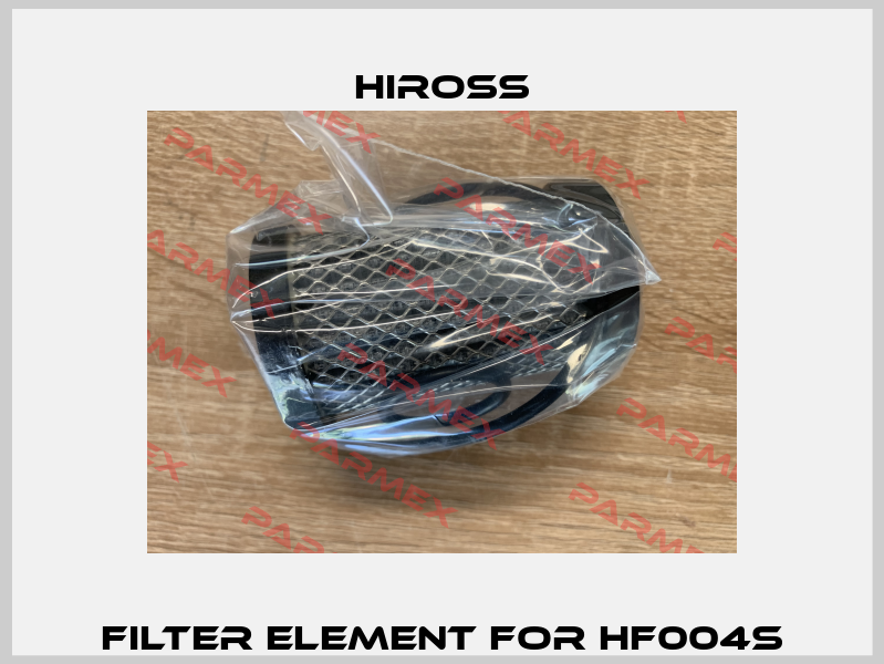 Filter element for HF004S Hiross