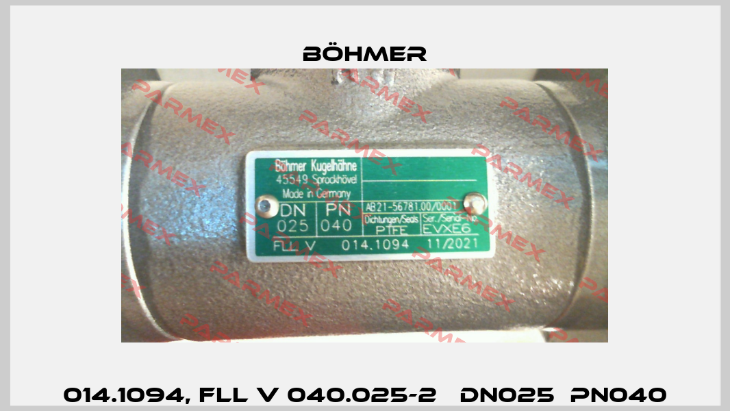 014.1094, FLL V 040.025-2   DN025  PN040 Böhmer