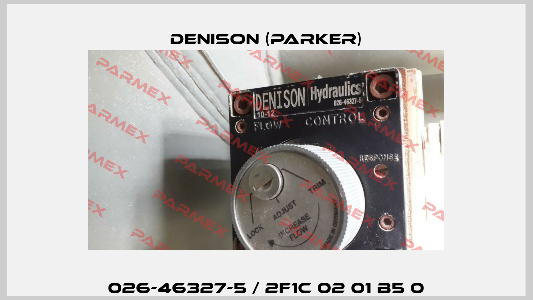 026-46327-5 / 2F1C 02 01 B5 0 Denison (Parker)