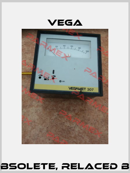 Vegamet-307 obsolete, relaced by VEGAMET 381  Vega