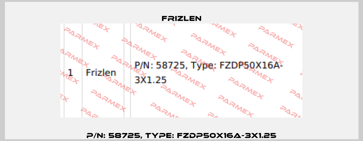 P/N: 58725, Type: FZDP50X16A-3X1.25 Frizlen