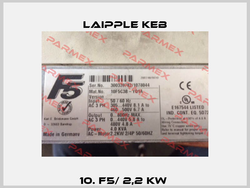 10. F5/ 2,2 kW  LAIPPLE KEB