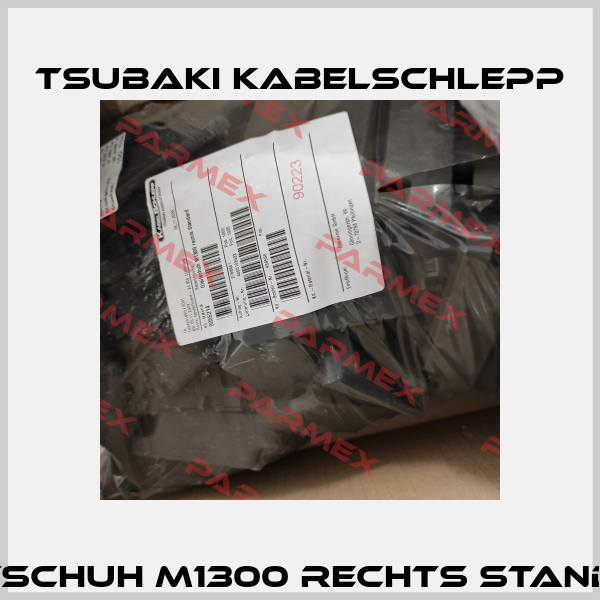 Gleitschuh M1300 rechts Standard Tsubaki Kabelschlepp