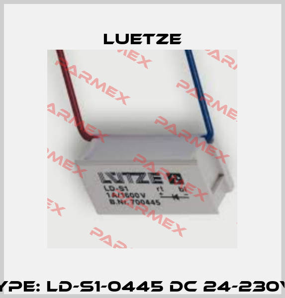 P/N: 700445 Type: LD-S1-0445 DC 24-230V 1A (pack x10) Luetze