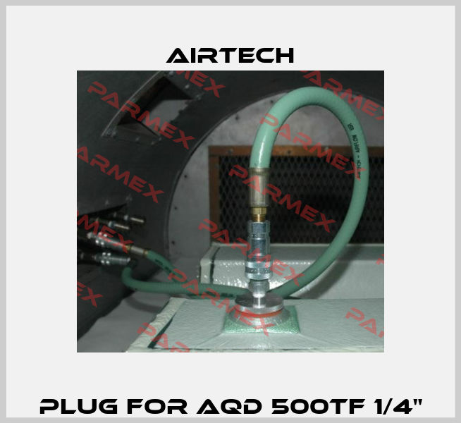 PLUG FOR AQD 500TF 1/4" Airtech
